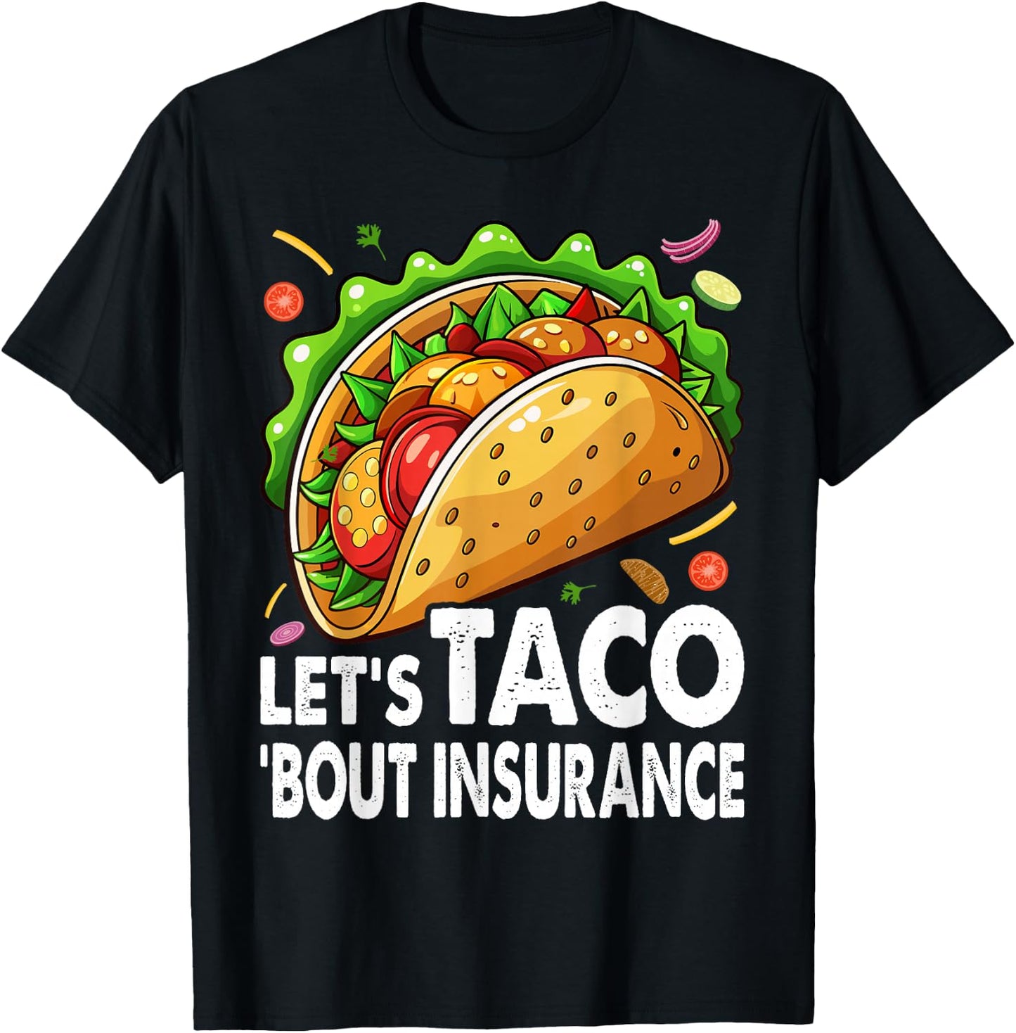 Let's Taco Bout Insurance Fun Insurance Sales Agent T-Shirt - T-Shirt | Black