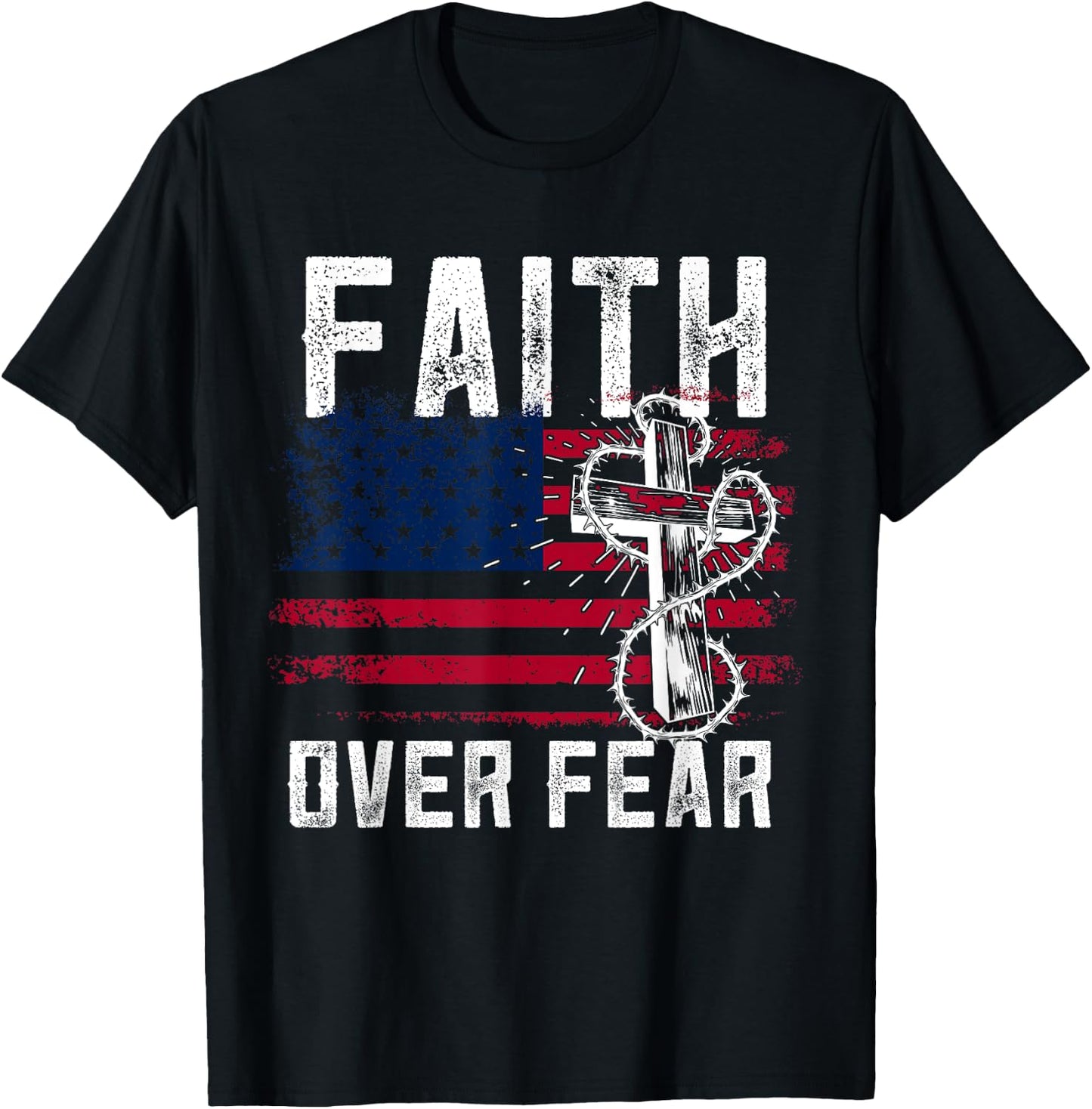 Faith Over Fear Jesus Christian Patriotic July 4th T-Shirt - T-Shirt | Black
