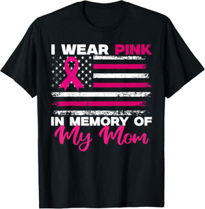 I Wear Pink In Memory Of My Mom Breast Cancer Awareness T-Shirt - T-Shirt | Black