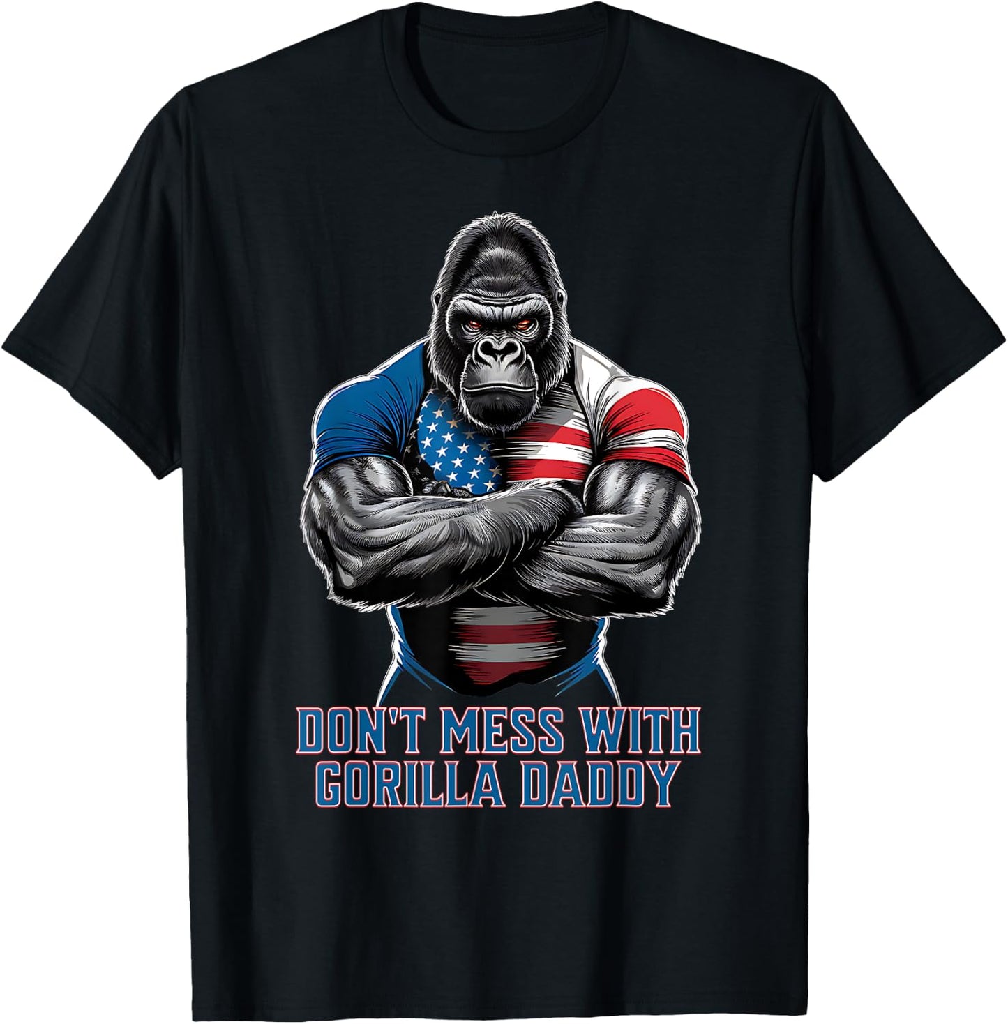 DON'T MESS with GORILLA DADDY! T-Shirt - T-Shirt | Black