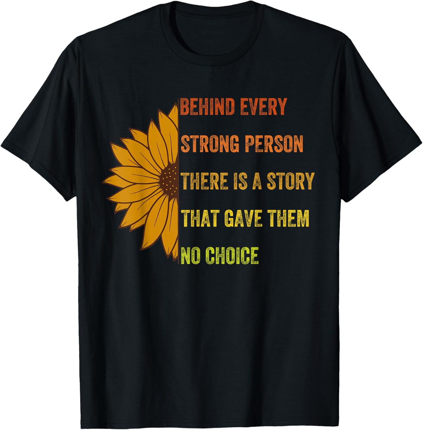 Behind Every Strong Person There Is a Story, Vintage Style T-Shirt - T-Shirt | Black
