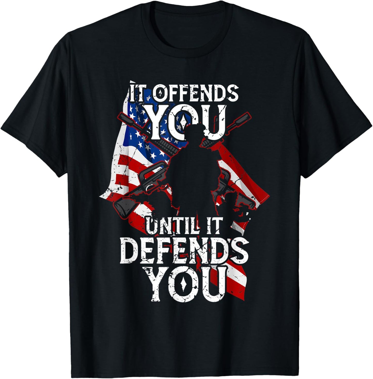 It Offends You Until It Defends You Supporters Cool T-Shirt - T-Shirt | Black