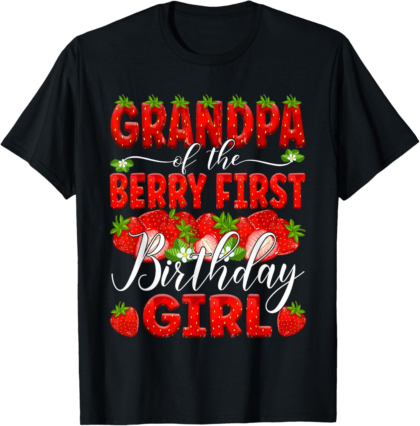 Grandpa Of The Berry First Birthday Of Girl Strawberry Opa T-Shirt - T-Shirt | Black