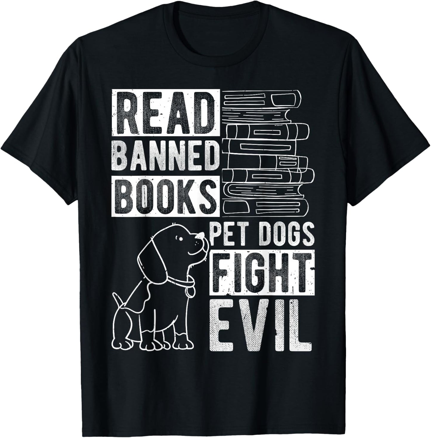 Read Banned Books PET DOGS FIGHT EVIL Read Books Reader T-Shirt - T-Shirt | Black