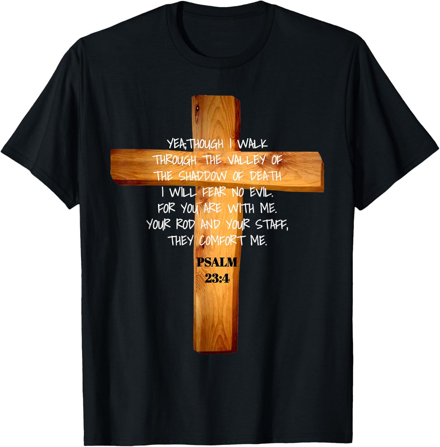 Psalm 23:4 Jesus Christ Revival Scripture T-Shirt - T-Shirt | Black