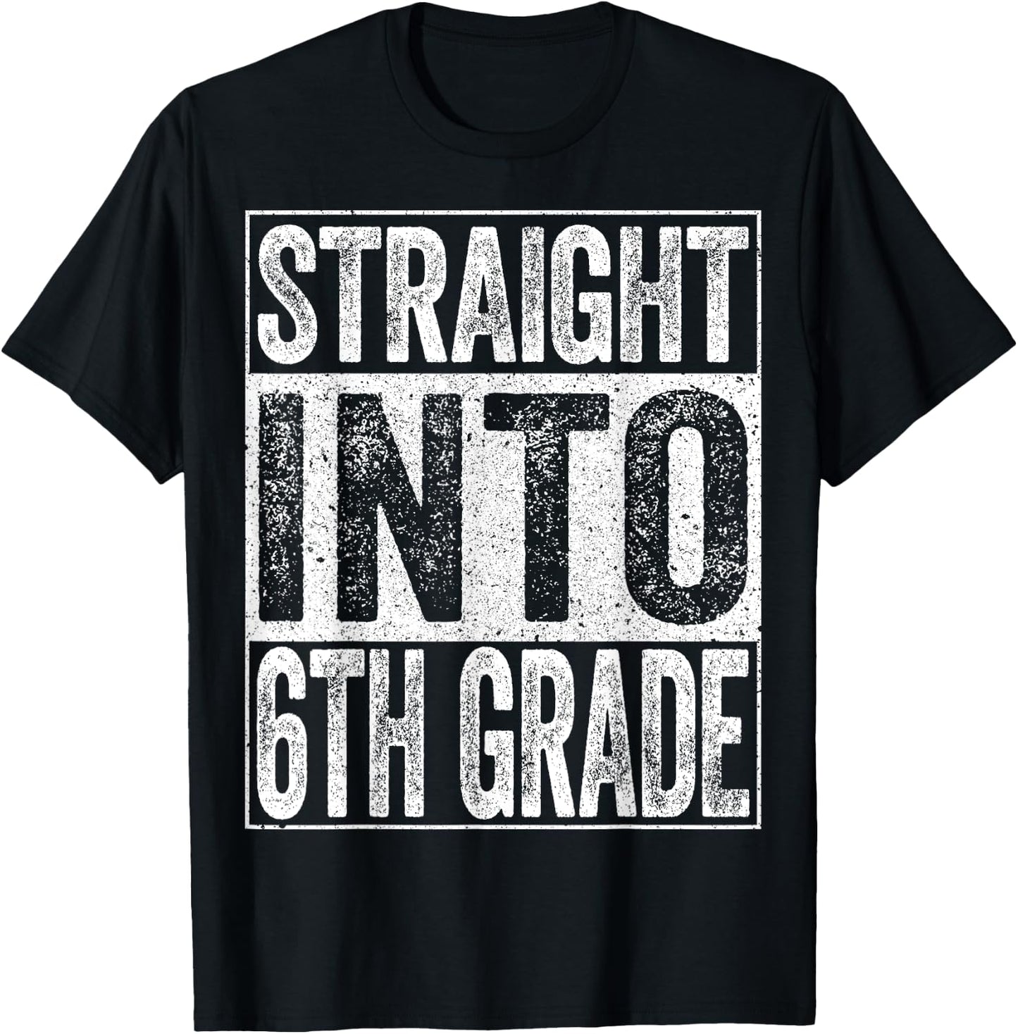 Straight Into 6th Grade Shirt Boy Girl Back To School T-Shirt - T-Shirt | Black