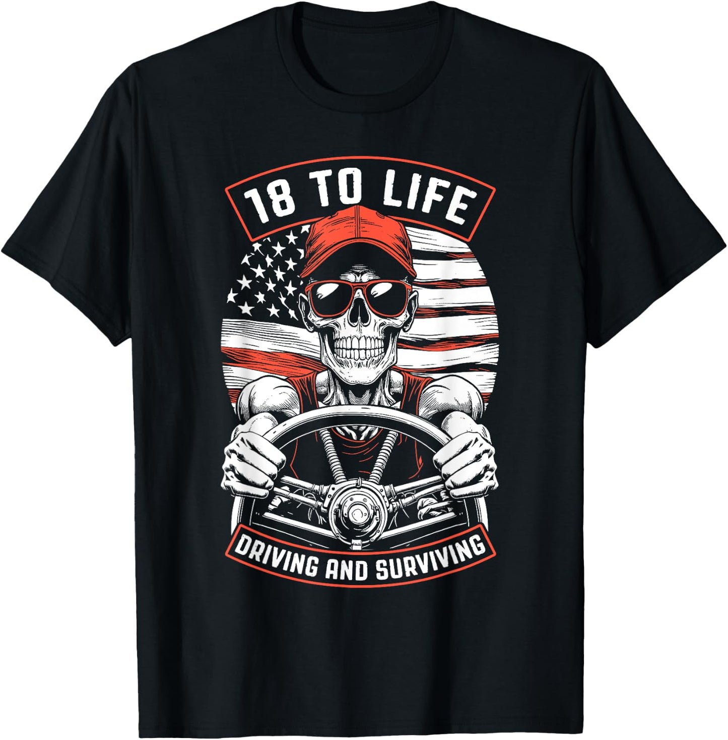 18 To Life Trucker Skeleton Truck Driver Big Rig USA Flag Women Men T-Shirt - T-Shirt | Black