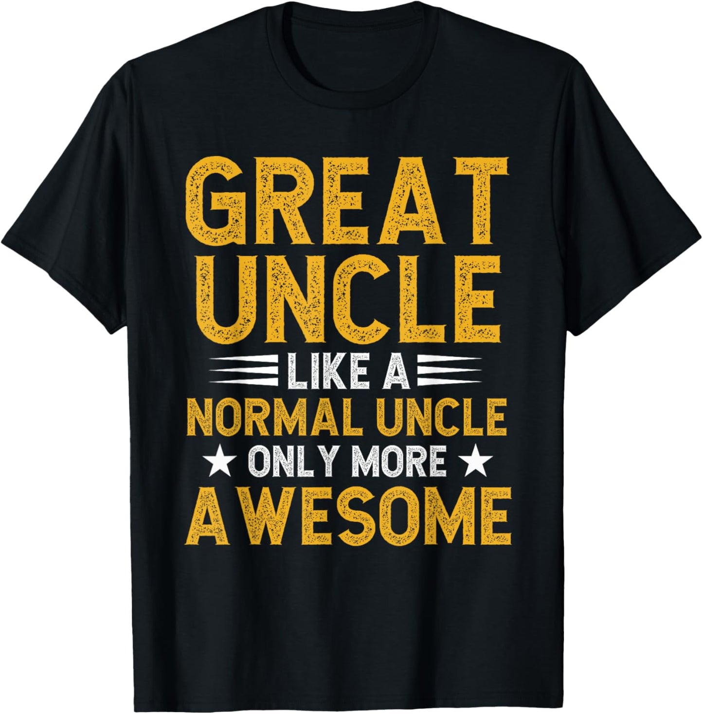 Great Uncle More Awesome Great Uncle T-Shirt - T-Shirt | Black