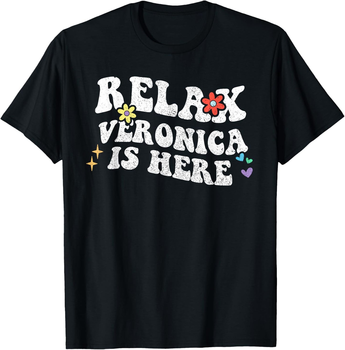 Retro Groovy Relax Veronica Is Here Funny Mother's Day Name T-Shirt - T-Shirt | Black