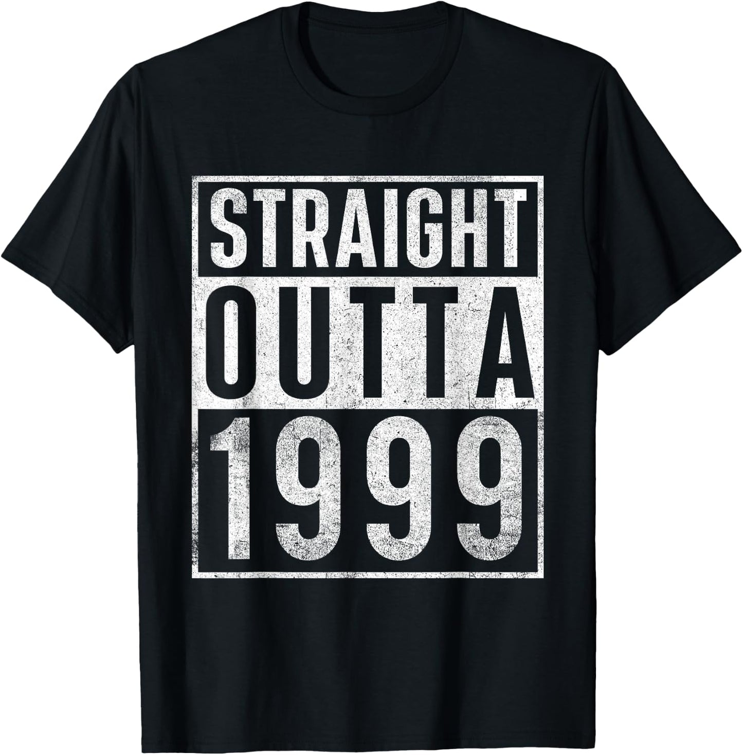 Straight Outta 1999 Year of Birth Birthday T-Shirt - T-Shirt | Black
