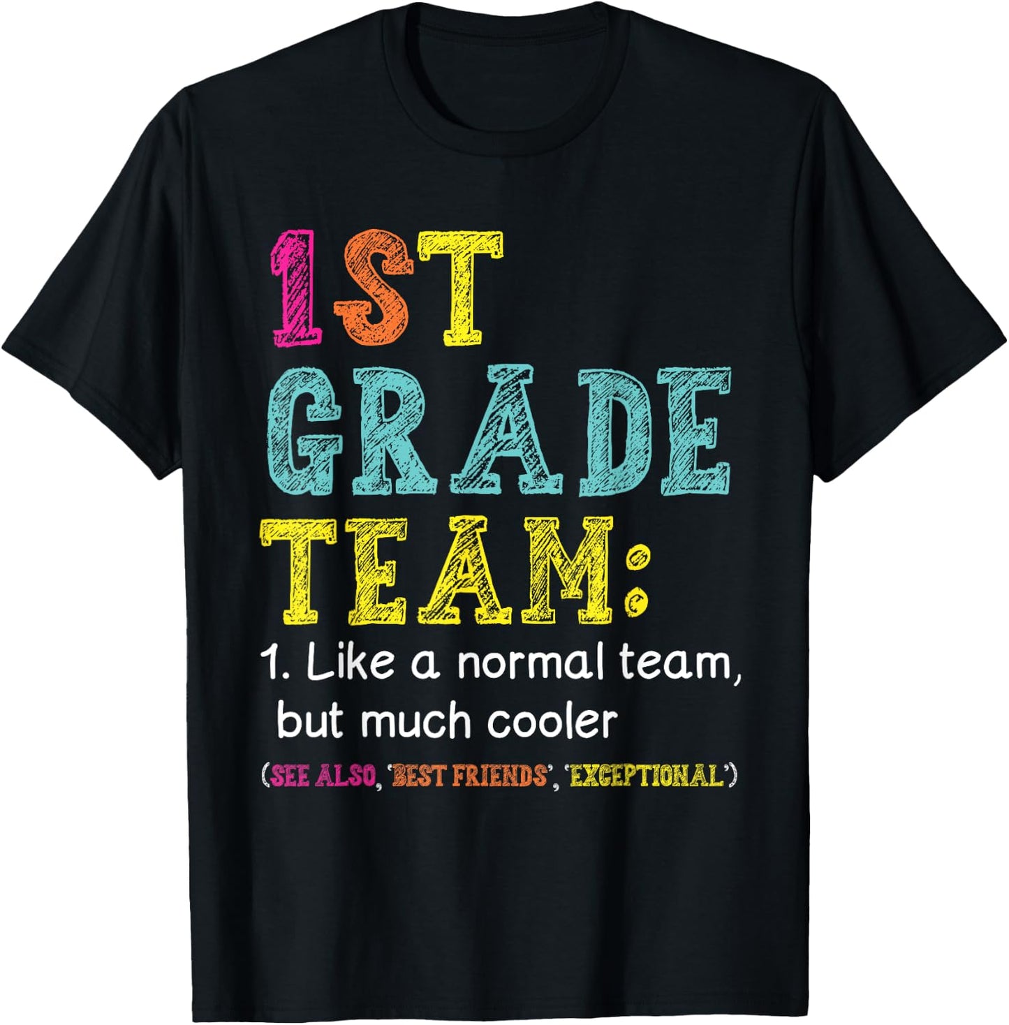 Funny 1st Grade Team Like Normal But Cooler Back To School T-Shirt - T-Shirt | Black