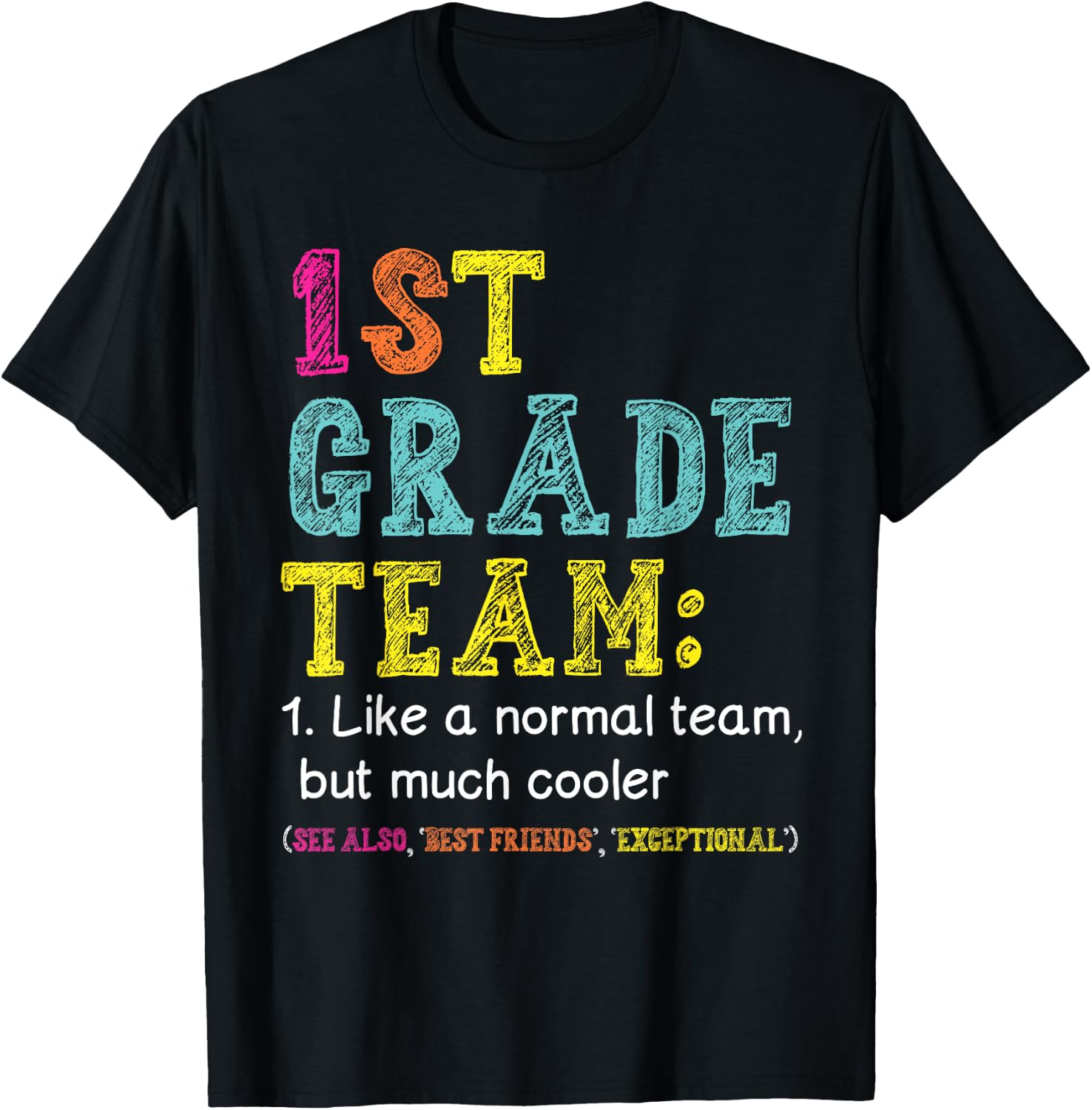 Funny 1st Grade Team Like Normal But Cooler Back To School T-Shirt - T-Shirt | Black