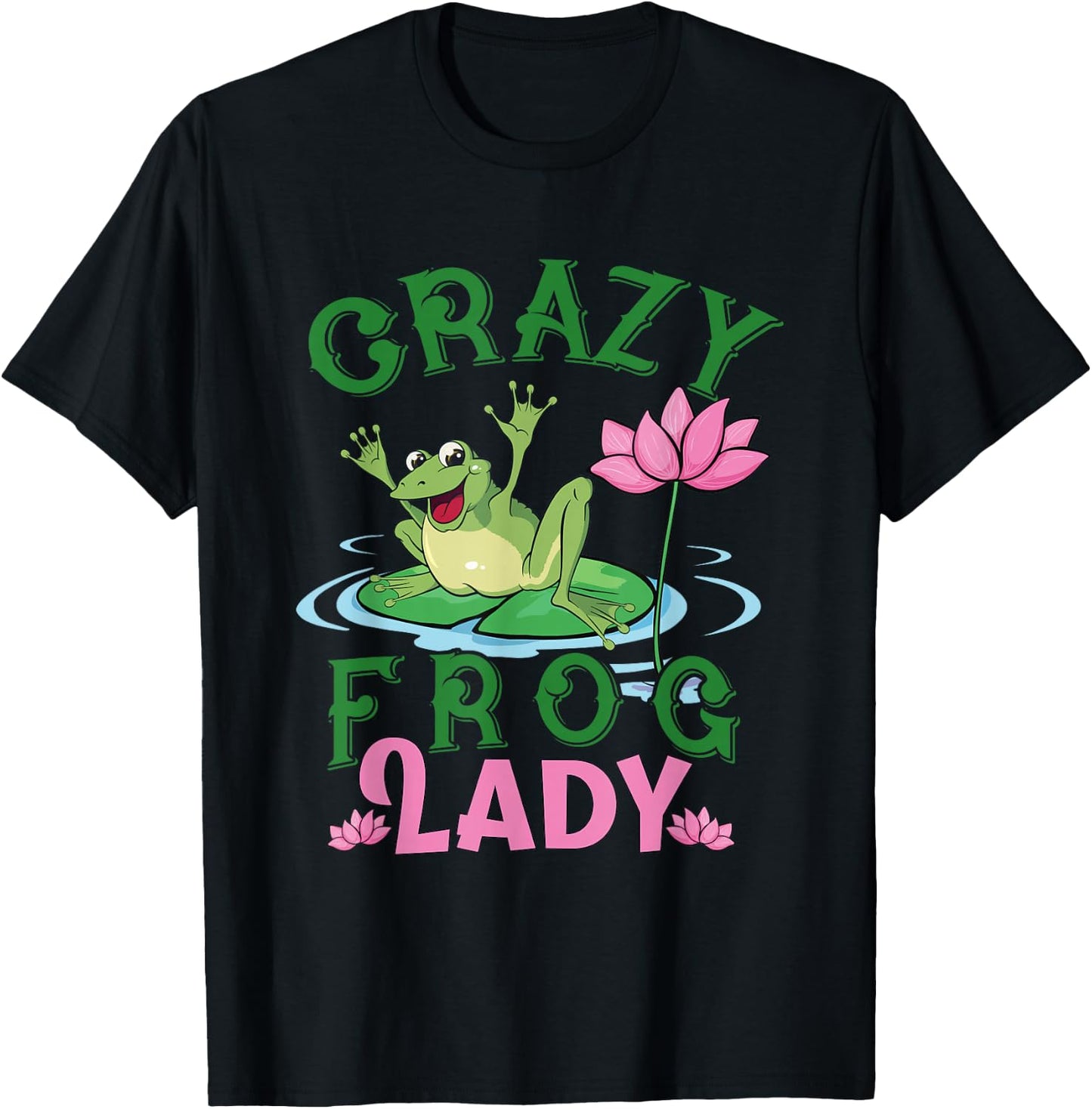 Funny Crazy Frog Lady Girls Women Moms Grandmas Toad Lovers T-Shirt - T-Shirt | Black