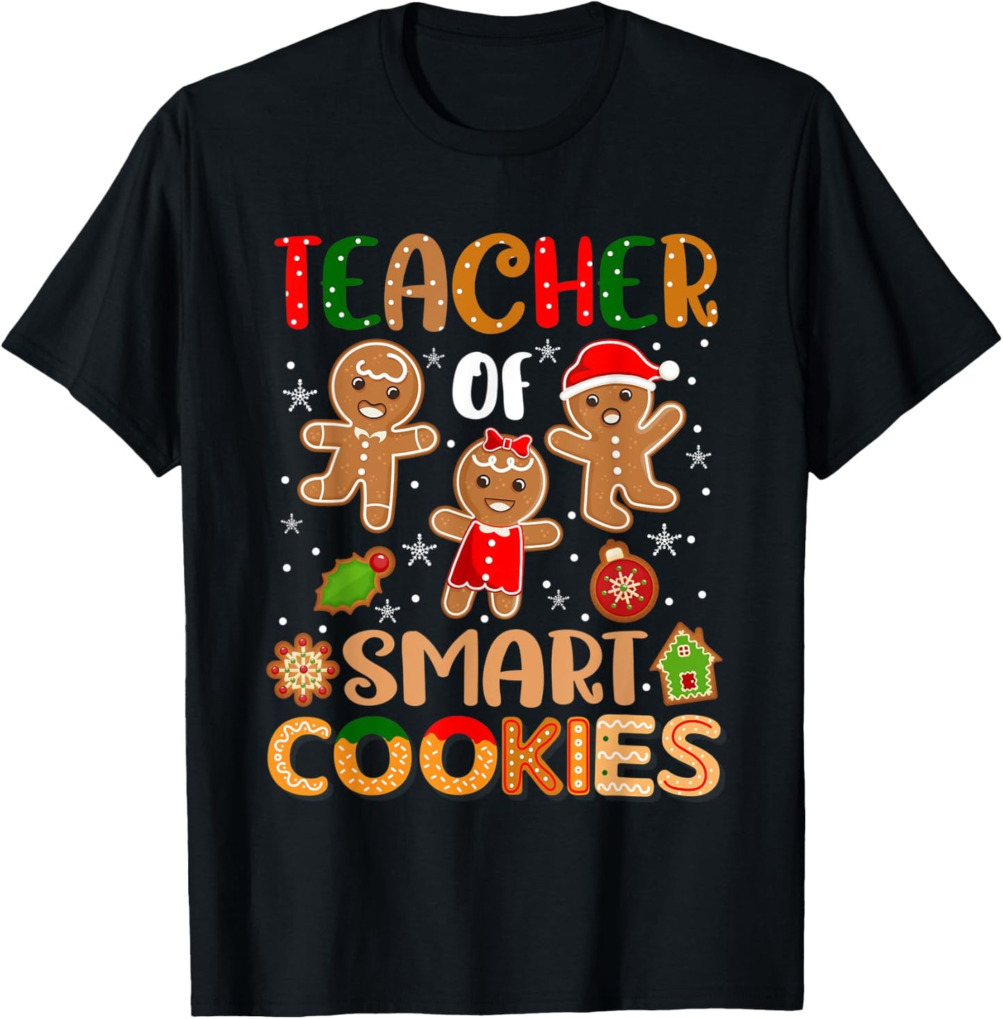 Cute Teacher Of Smart Cookies Christmas Gingerbread Teacher Women T-Shirt - T-Shirt | Black