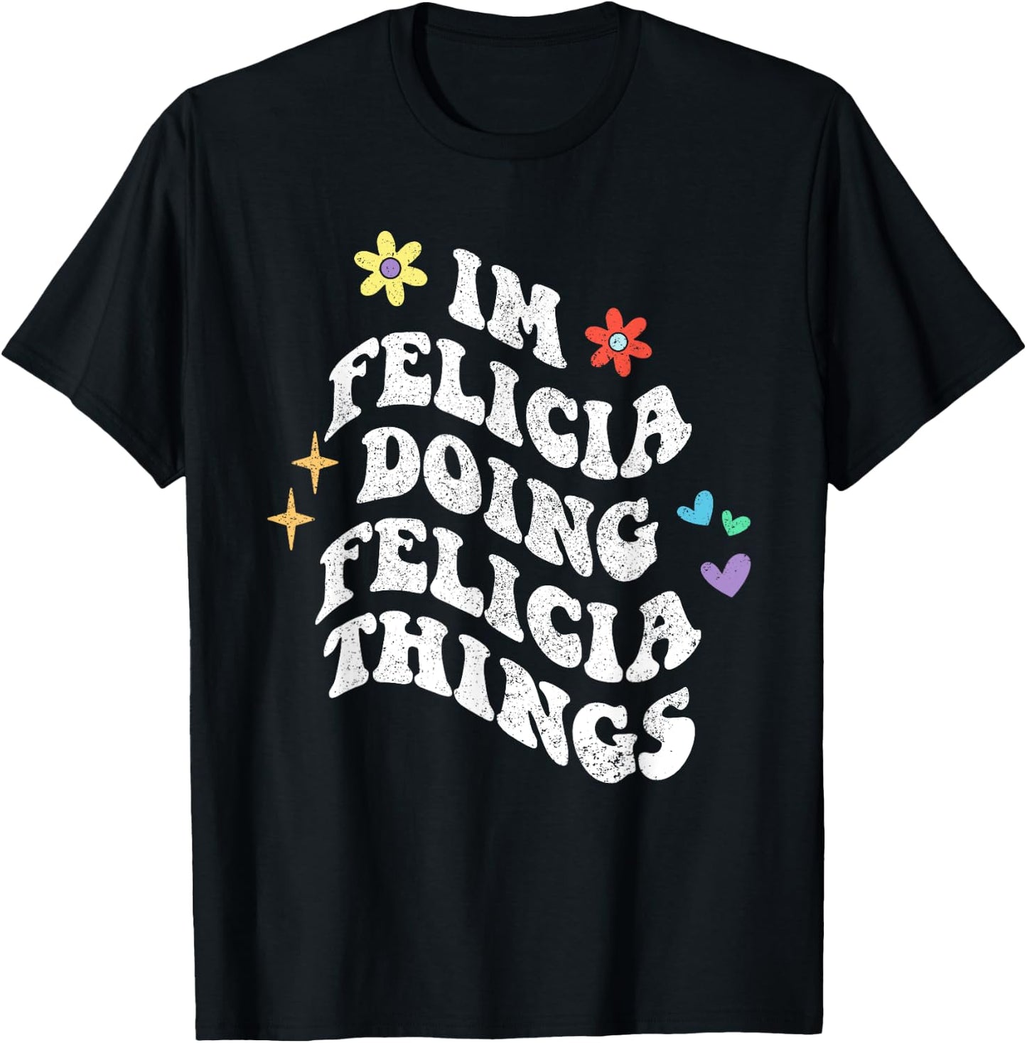 Personalized Name Mothers Day outfit Retro Groovy Im Felicia Doing Felicia Things Funny Mother's T-Shirt - T-Shirt | Black