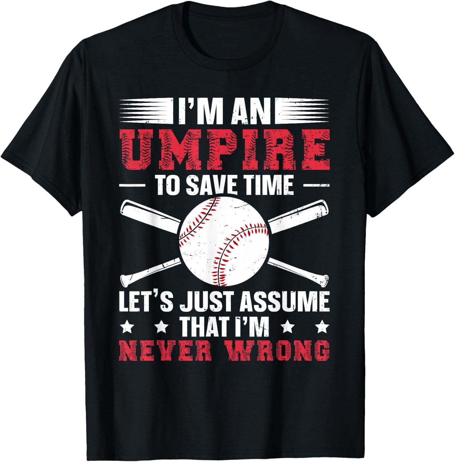 Baseball Umpire and Softball Ump Quote for an Umpire T-Shirt - T-Shirt | Black