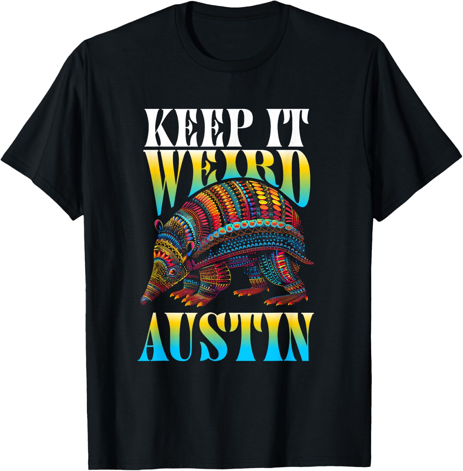 The Lone Star Life - Texas Design and Apparel Texas Pride - Keep It Weird Austin T-Shirt - T-Shirt | Black