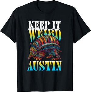 The Lone Star Life - Texas Design and Apparel Texas Pride - Keep It Weird Austin T-Shirt - T-Shirt | Black
