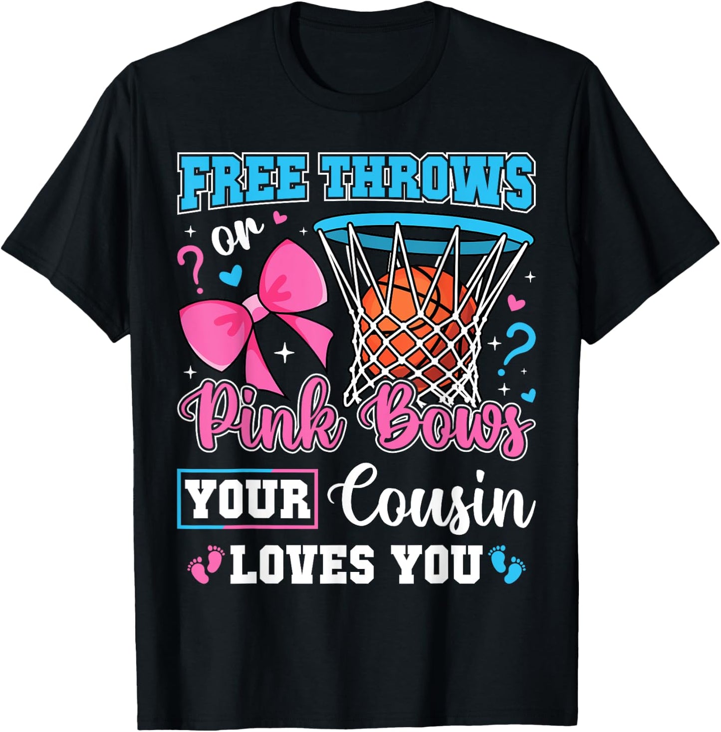 Free Throws or Pink Bows Cousin Loves You Baby Gender Reveal T-Shirt - T-Shirt | Black