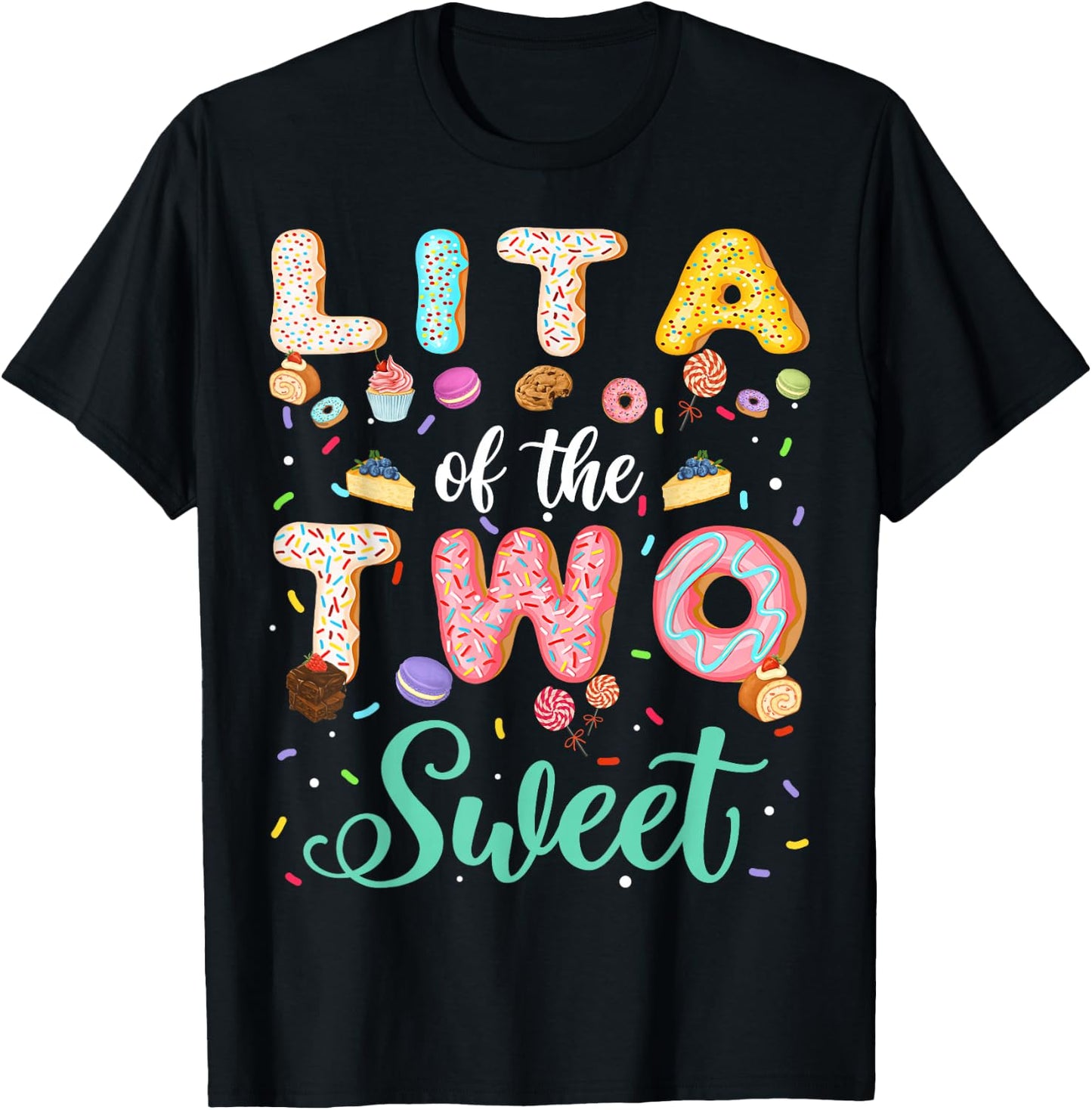 Lita Of The Two Sweet Birthday Girl Donut Lover T-Shirt - T-Shirt | Black