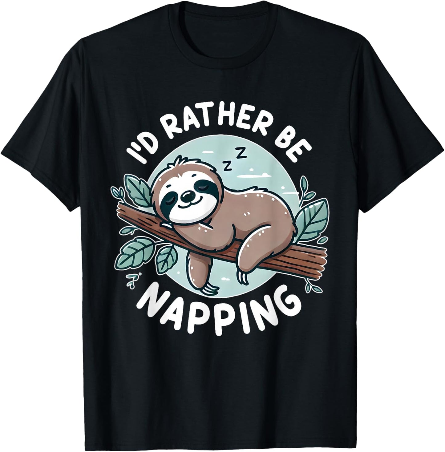 Sloth Quote I'd rather be napping Cute Funny Gift Women T-Shirt - T-Shirt | Black