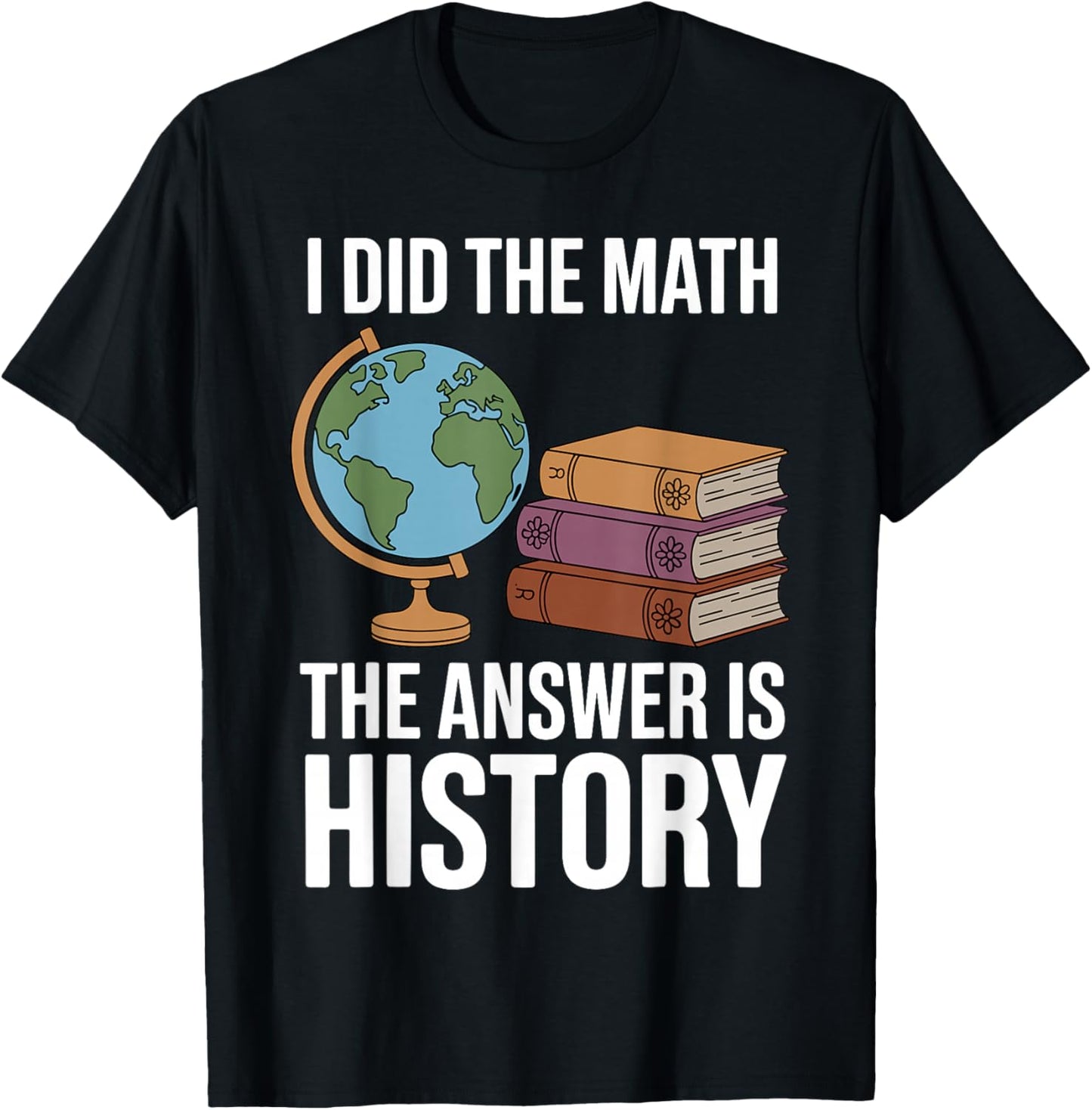 Funny History Teacher Art Women History Teacher T-Shirt - T-Shirt | Black