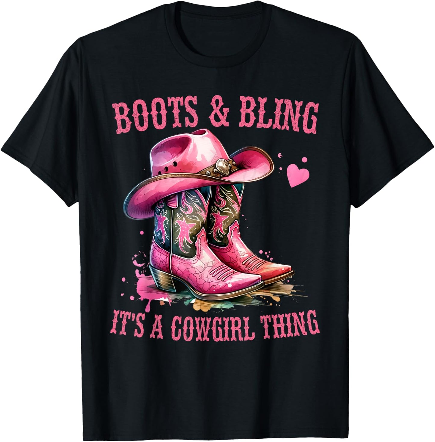 Boots and Bling its a Cowgirl Thing Cute Love Country Life T-Shirt - T-Shirt | Black