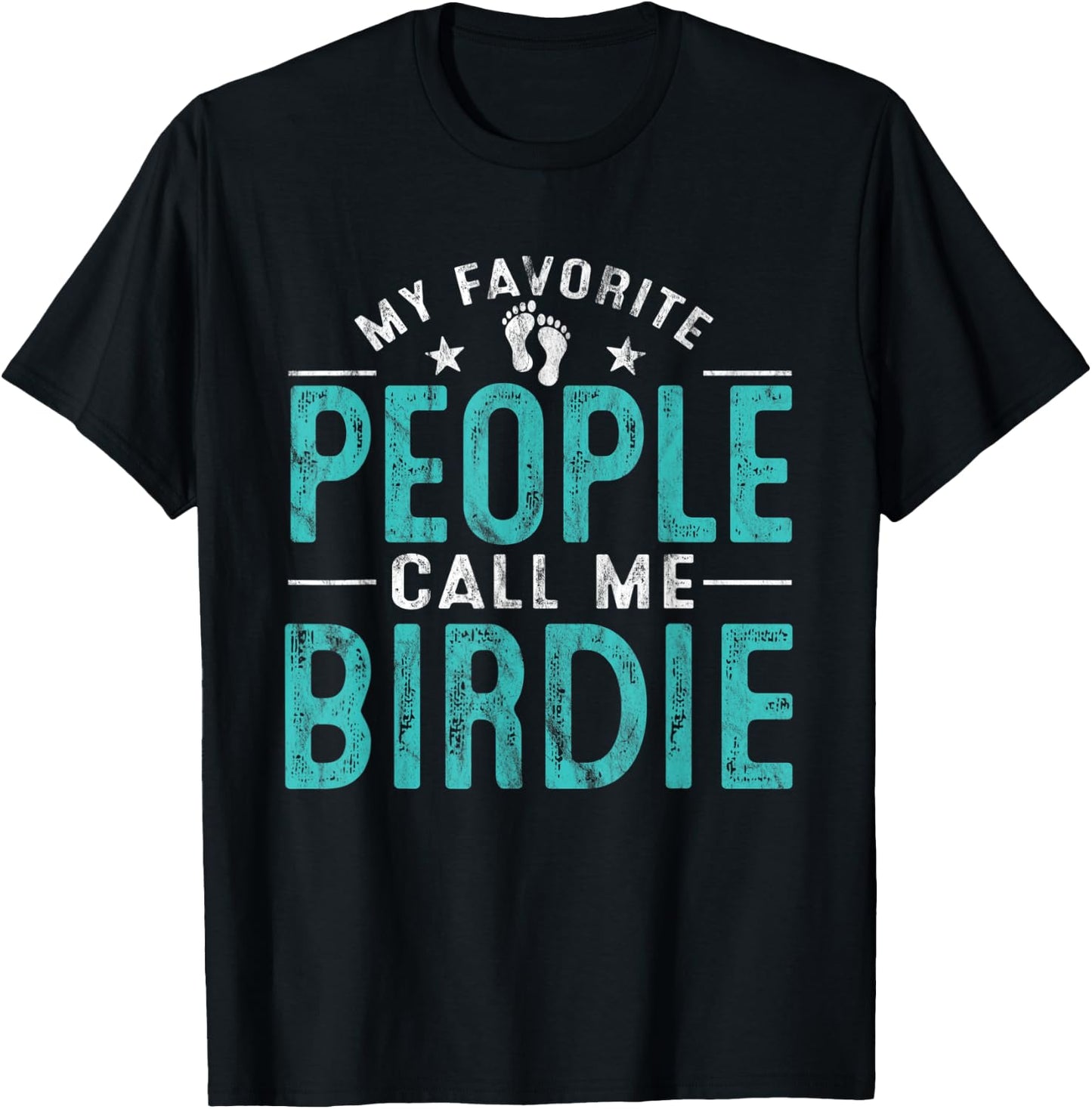 My Favorite People Call Me Birdie Vintage Funny Birdie T-Shirt - T-Shirt | Black