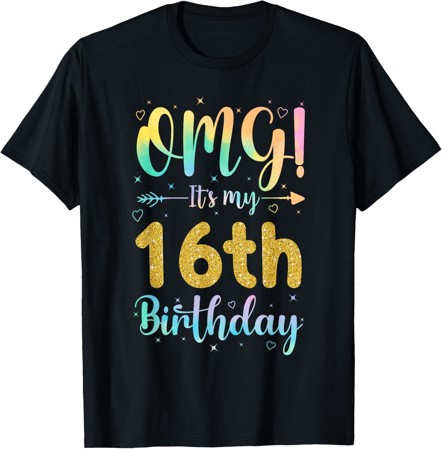 OMG It's My 16th Birthday Girls Shirts 16 Years Old Birthday T-Shirt - T-Shirt | Black