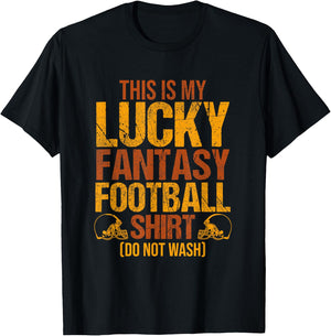 This Is My Lucky Fantasy Football Shirt Do Not Wash T-Shirt - T-Shirt | Black