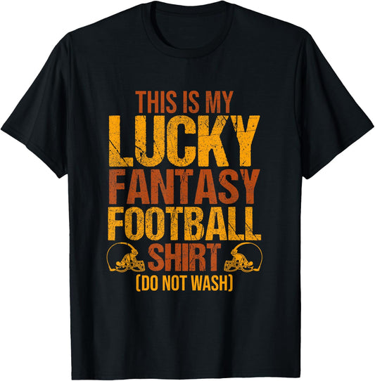 This Is My Lucky Fantasy Football Shirt Do Not Wash T-Shirt - T-Shirt | Black
