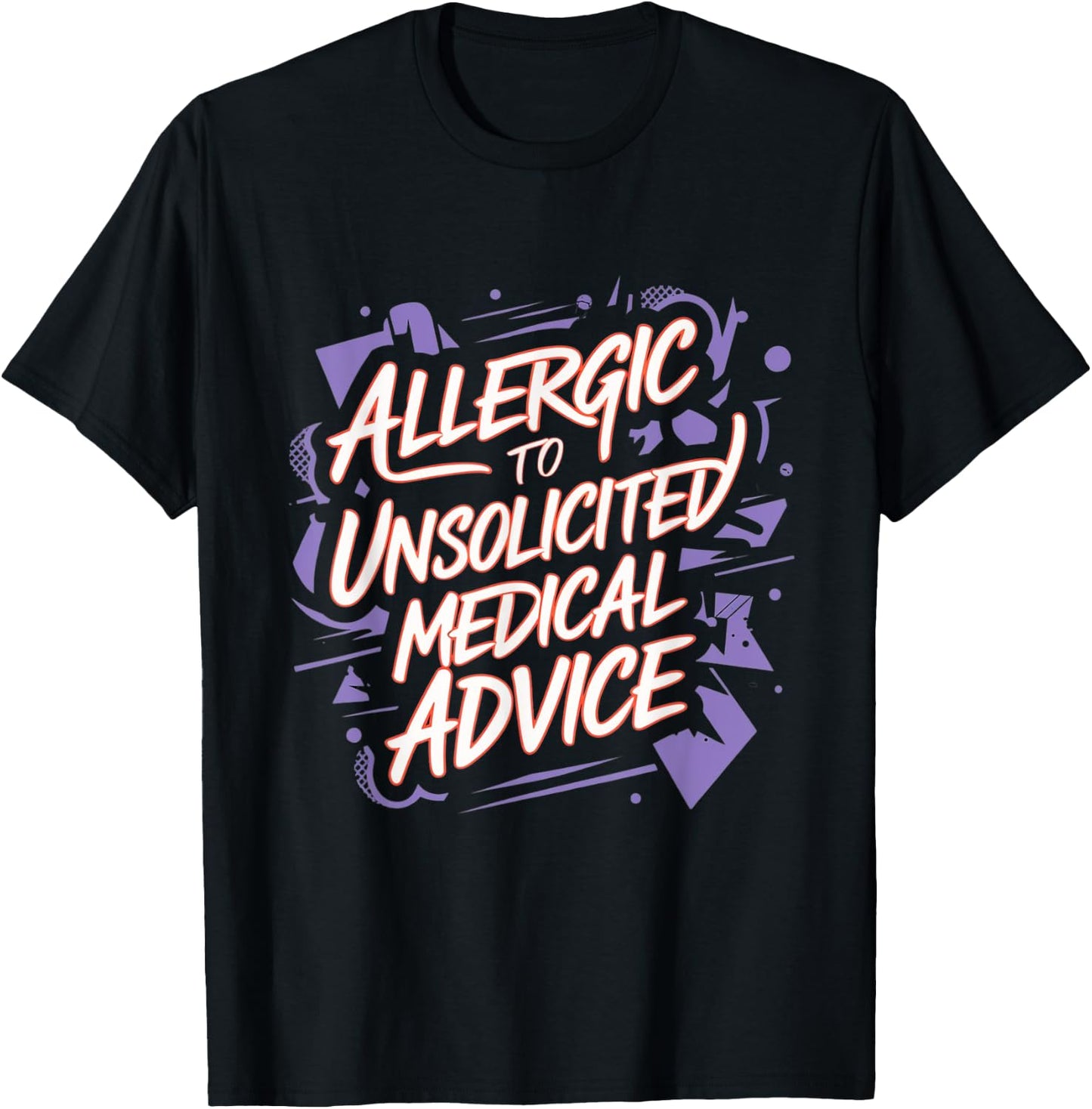 Allergic To Unsolicited Medical Advice Healthy Boundaries T-Shirt - T-Shirt | Black