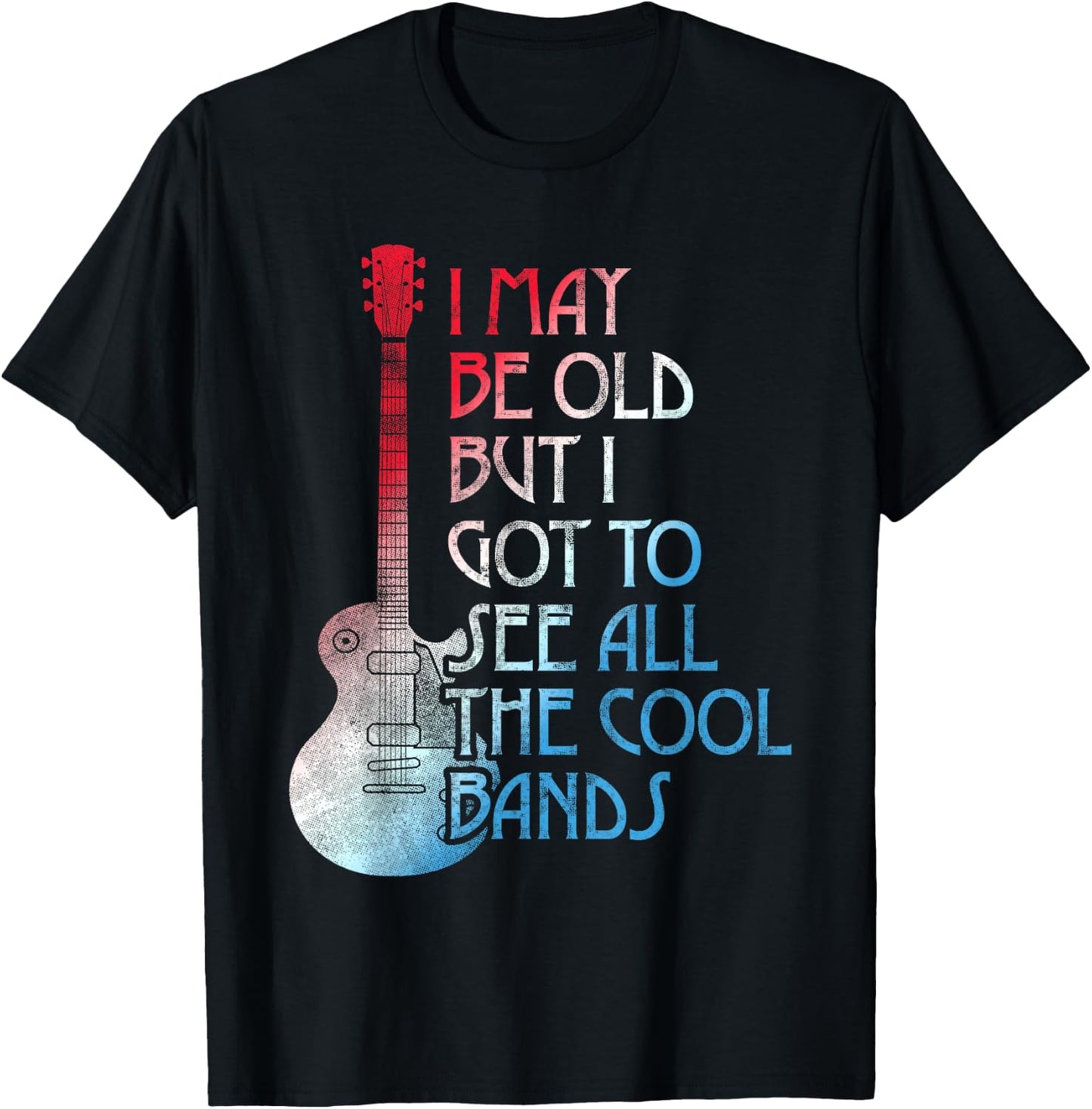I May Be Old Aber I Got to See All The Cool Bands Retro T-Shirt - T-Shirt | Black