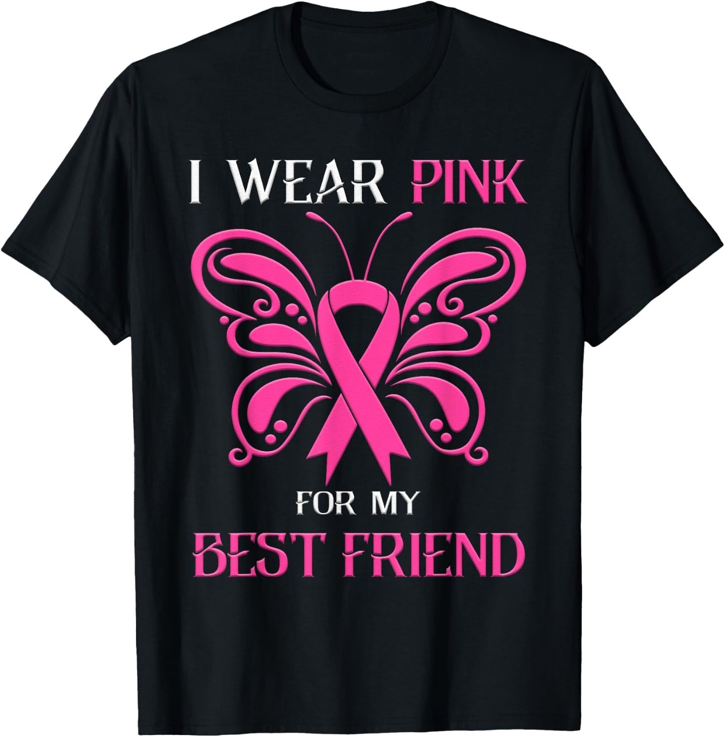 I Wear Pink For My Best Friend Breast Cancer Awareness T-Shirt - T-Shirt | Black