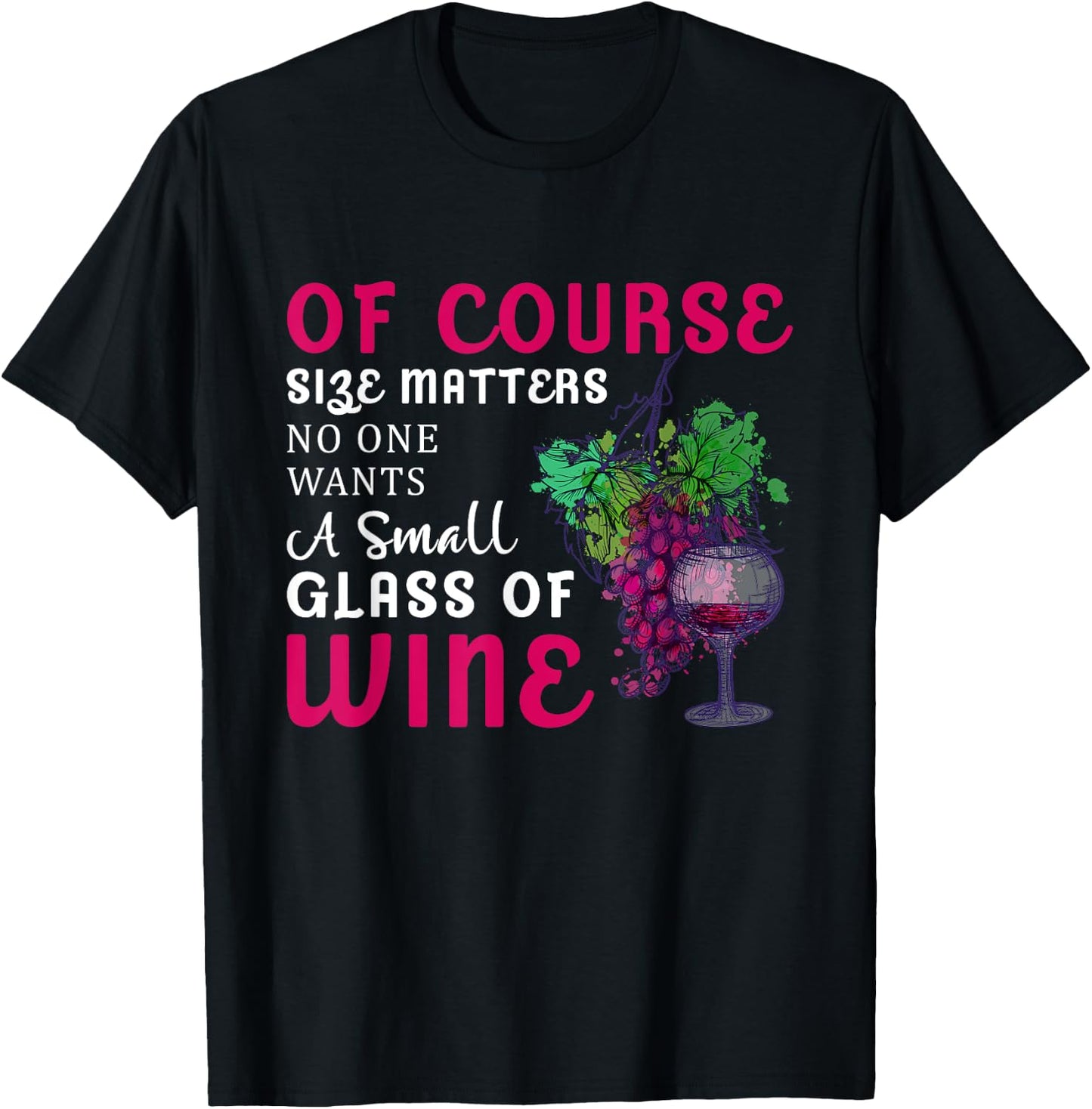 Funny Wine Quote - Wine Drinker Lover - Wine Glass T-Shirt - T-Shirt | Black