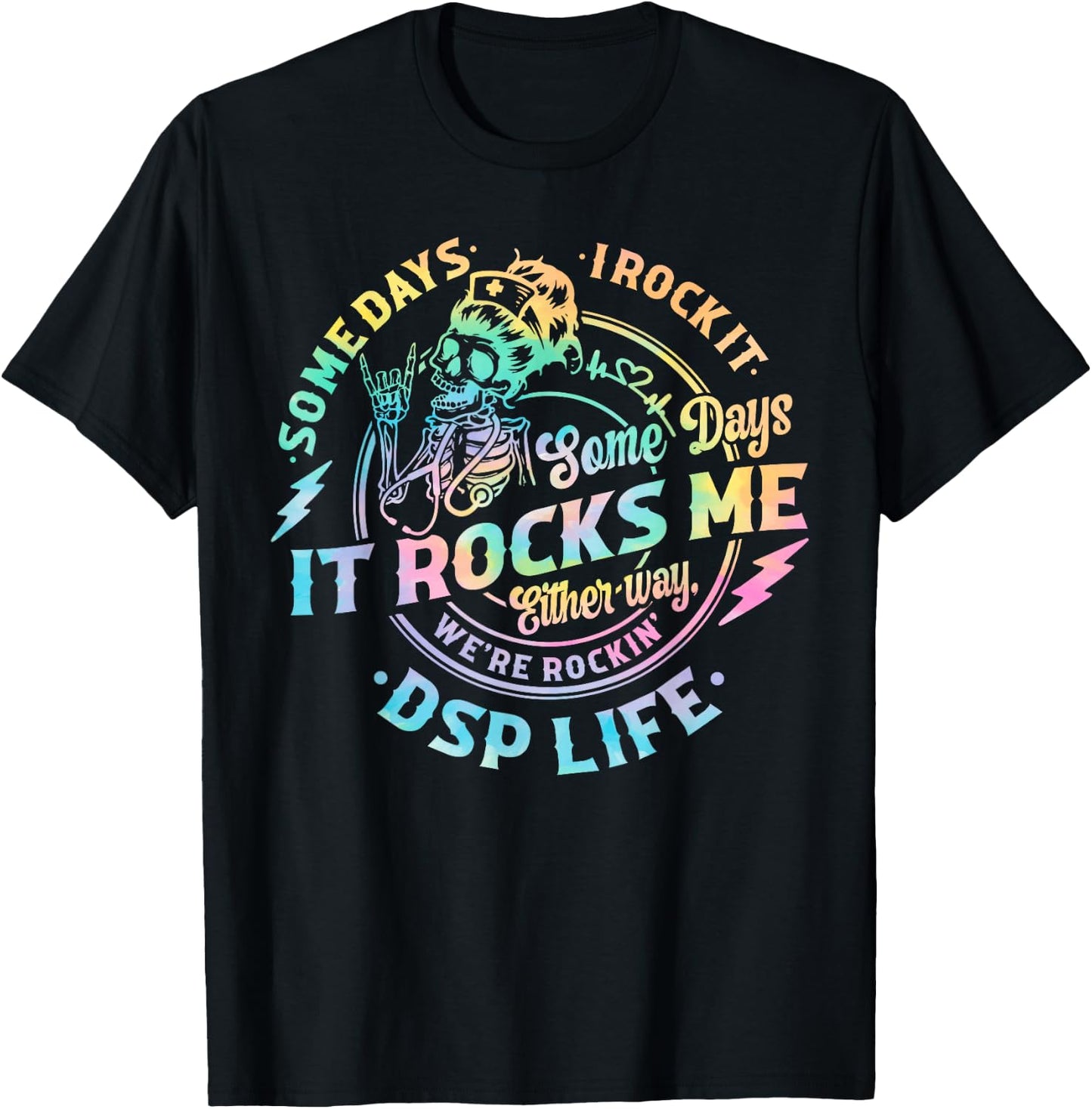 Tie Dye Some Days I Rock It Some Days It Rocks Me DSP Life T-Shirt - T-Shirt | Black