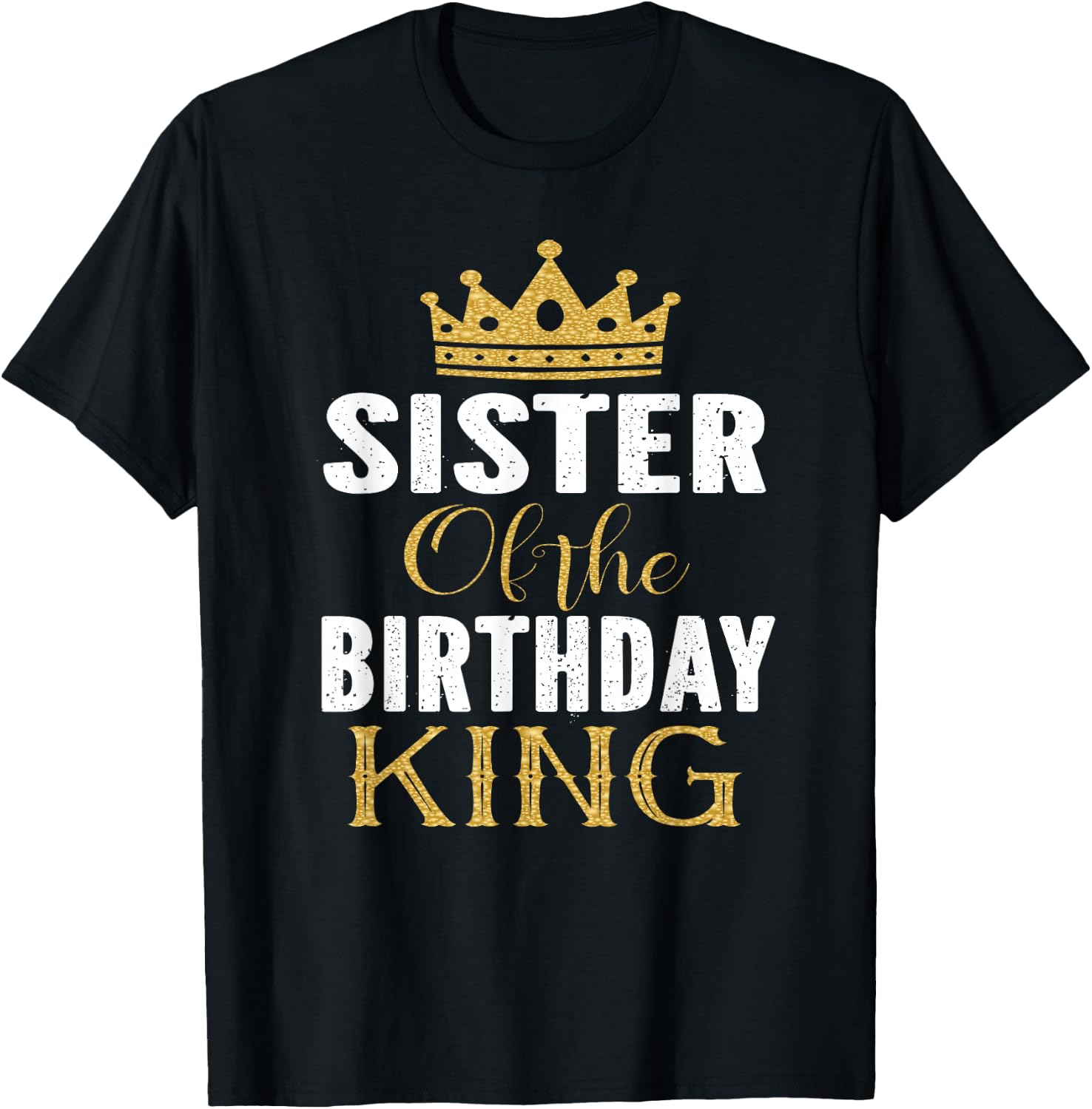 Sister Of The Birthday King Boys Bday Party Gift T-Shirt - T-Shirt | Black
