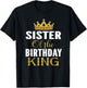 Sister Of The Birthday King Boys Bday Party Gift T-Shirt - T-Shirt | Black