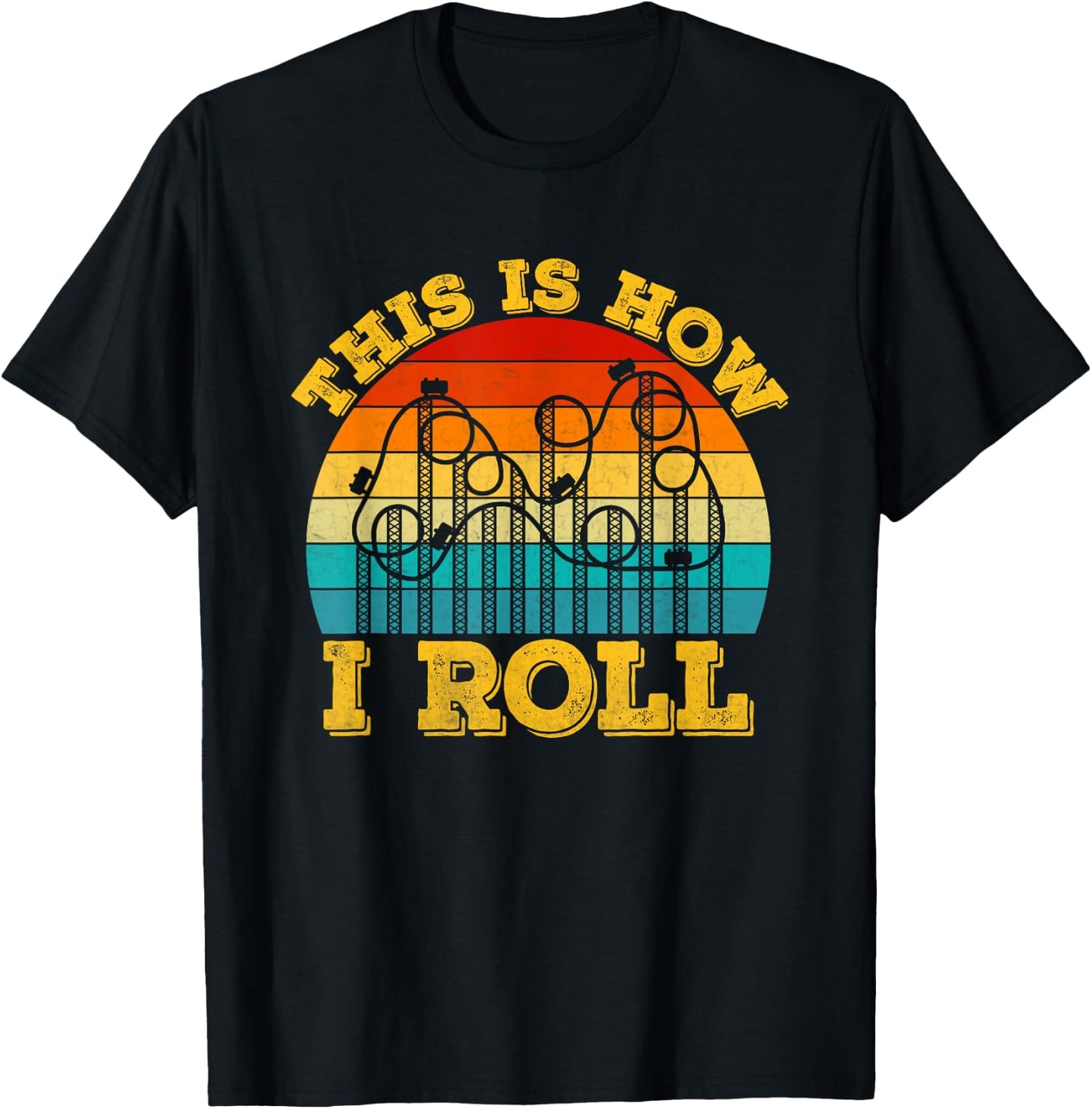 This Is How I Roll Roller Coaster Ride Retro vintage T-Shirt - T-Shirt | Black