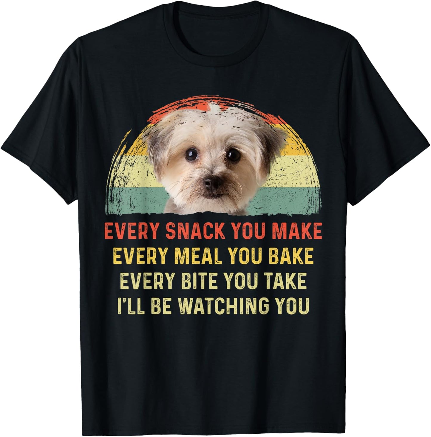 Every Snack You Make Morkie Dog Mom Dog Dad Retro Men Women Girls Kids T-Shirt - T-Shirt | Black