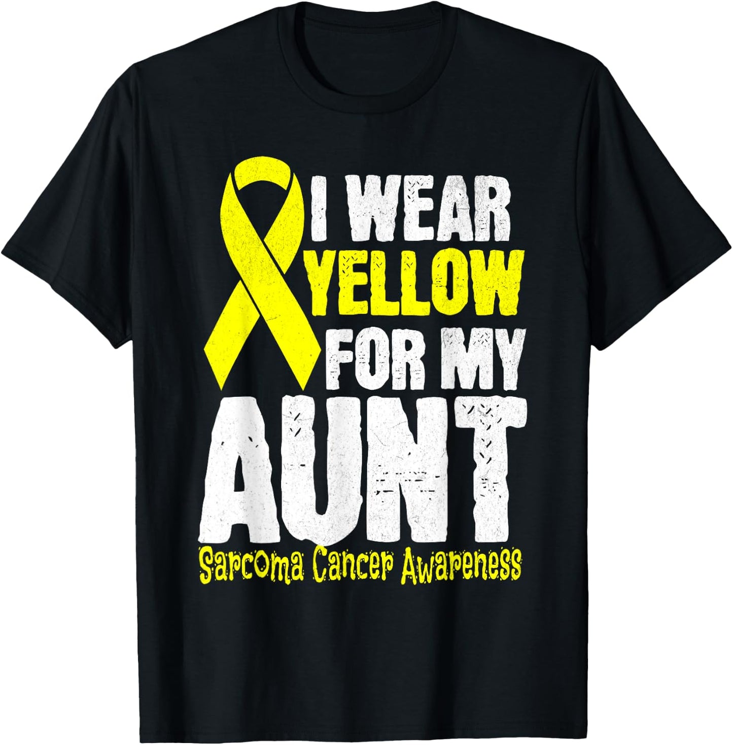 I Wear Yellow For My Aunt Sarcoma Cancer Awareness month T-Shirt - T-Shirt | Black