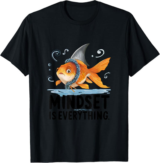 Everything Is Mindset Shark Fin Goldfish T-Shirt - T-Shirt | Black
