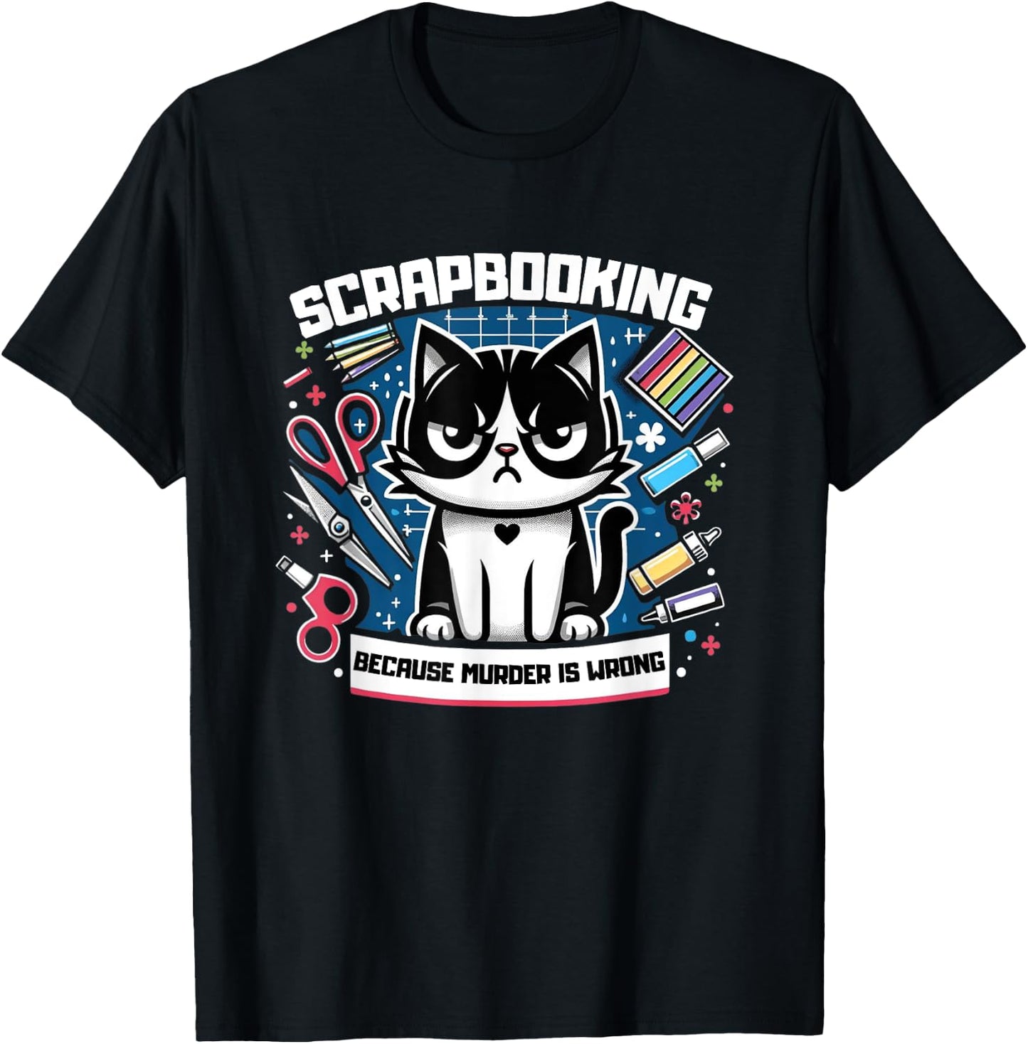 Scrapbooking Because Murder Is Wrong Lover Cat Women T-Shirt - T-Shirt | Black