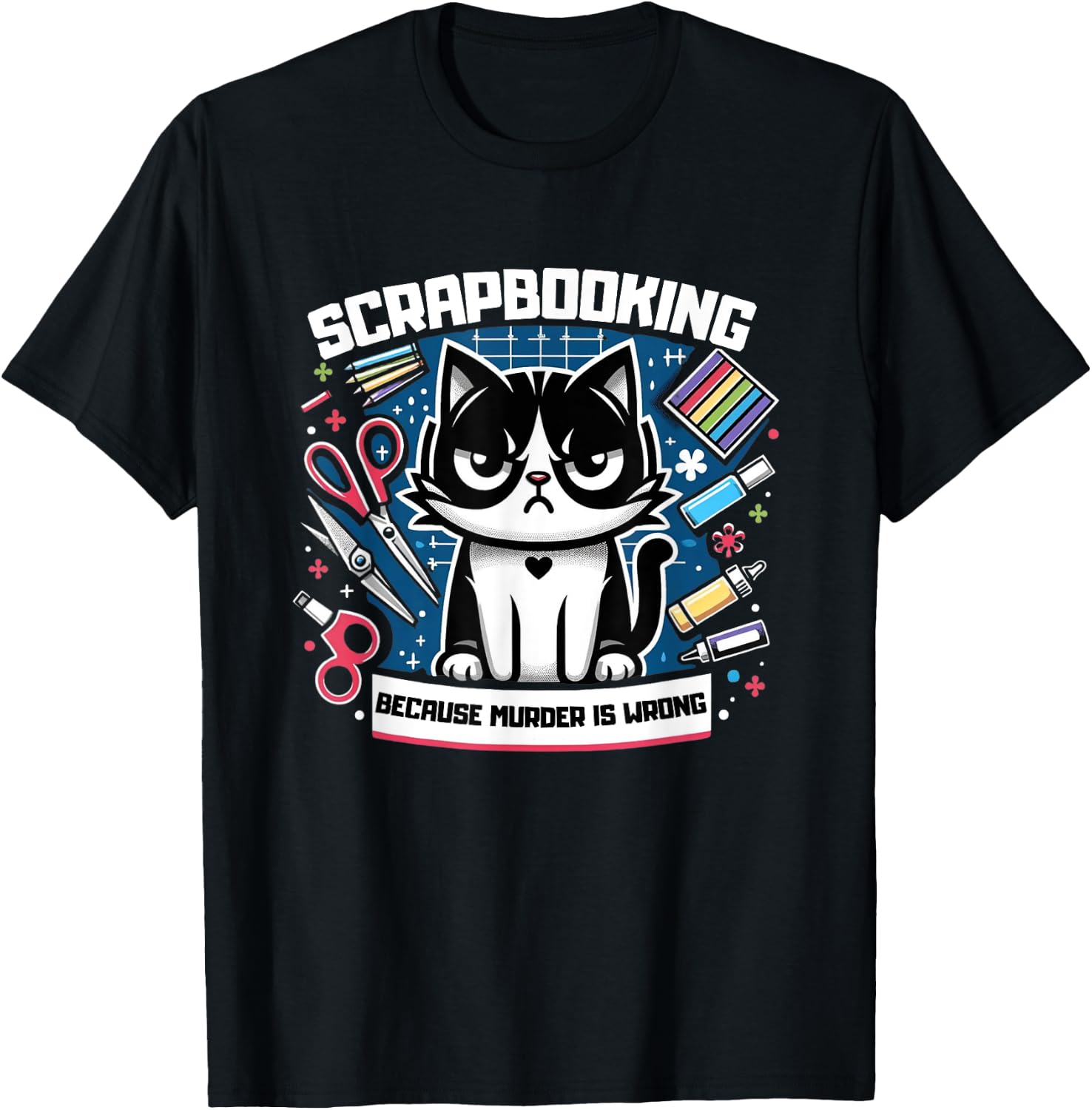 Scrapbooking Because Murder Is Wrong Lover Cat Women T-Shirt - T-Shirt | Black