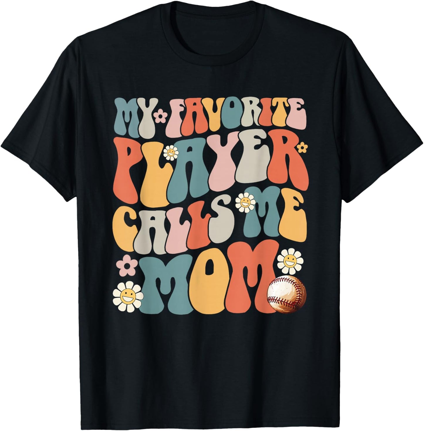 My Favorite Baseball Player Calls Me Mom Mother's Day Gift T-Shirt - T-Shirt | Black