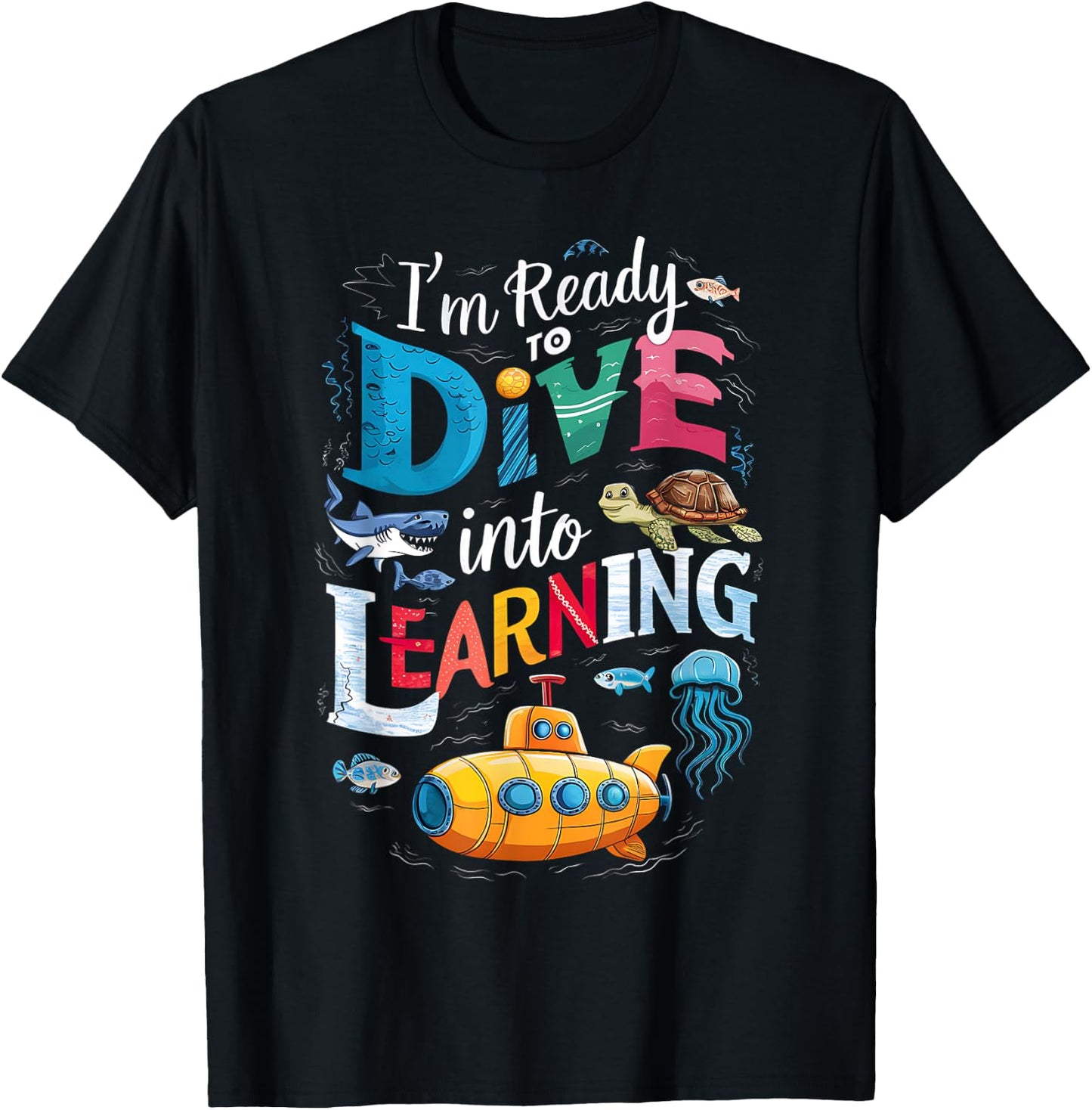 I'm Ready To Dive Into Learning Back To School Submarine T-Shirt - T-Shirt | Black