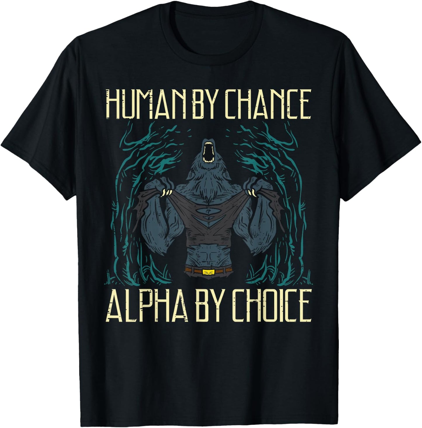 Wolf Human By Chance Alpha By Choice Men Boys Kids Women T-Shirt - T-Shirt | Black
