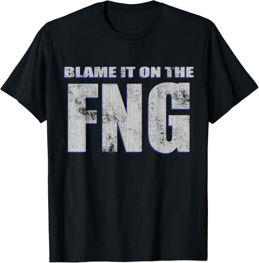 Blame It On The FNG - Veteran Humor T-Shirt - T-Shirt | Black