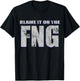 Blame It On The FNG - Veteran Humor T-Shirt - T-Shirt | Black