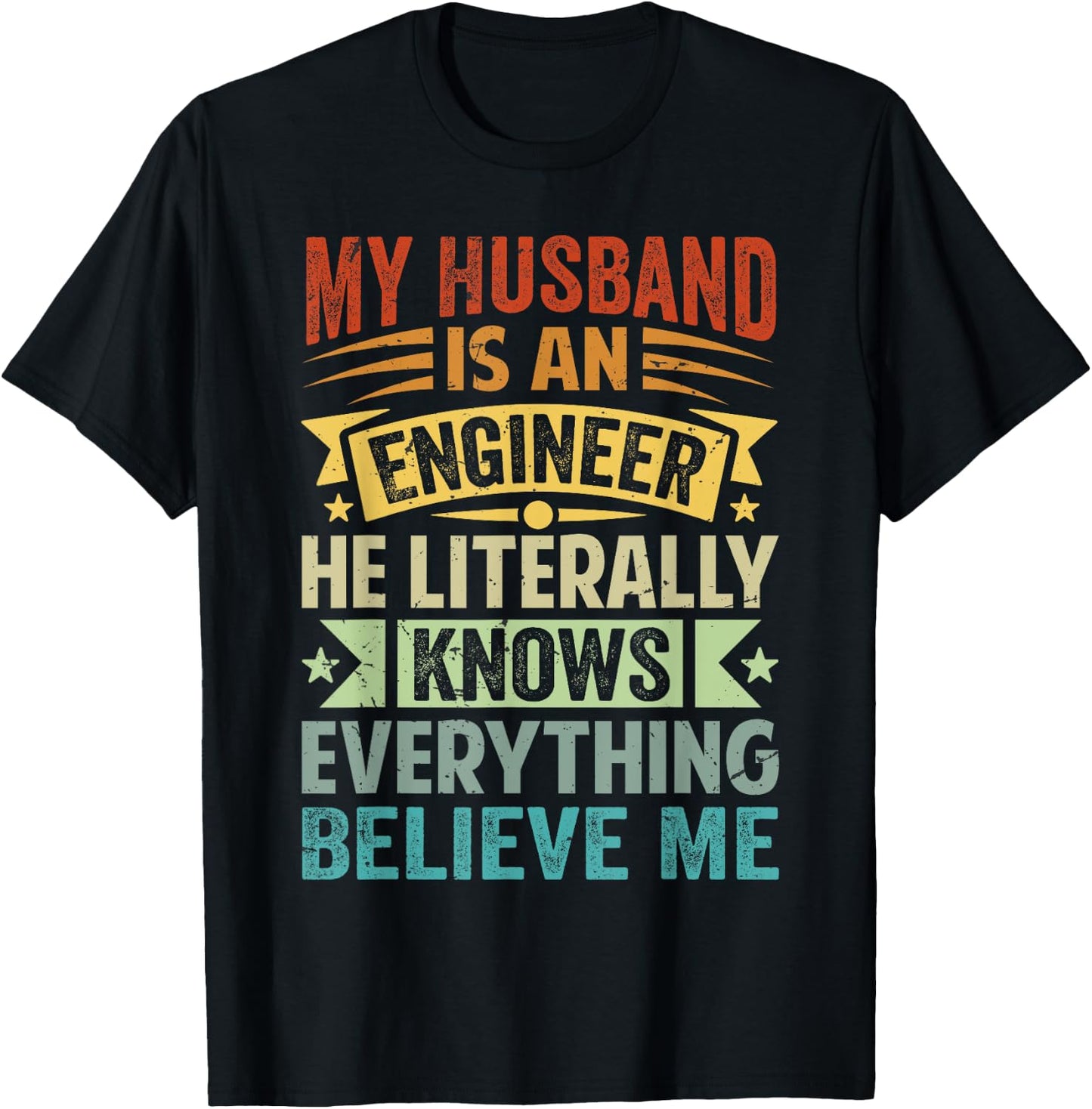 My Husband Is An Engineer He Literally Knows Everything T-Shirt - T-Shirt | Black